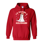 Having a Meltdown Sweatshirt