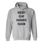 Hockey is my favourite season Hoodie