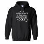 Never underestimate hockey girls Hoodie