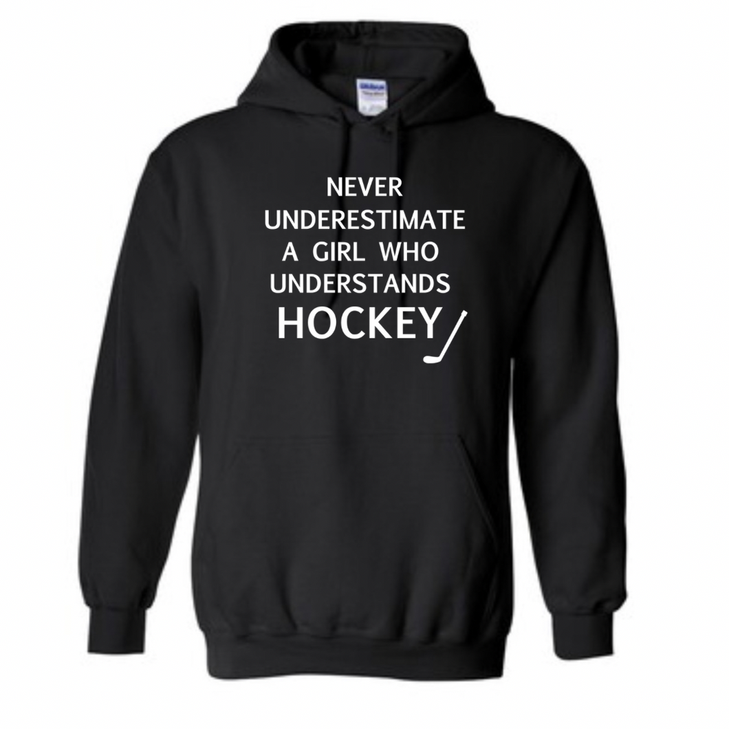 Never underestimate hockey girls Hoodie