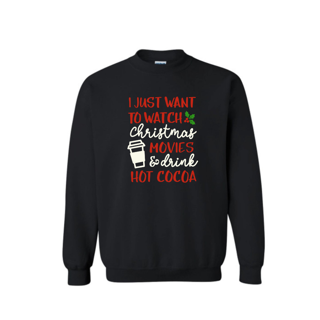 Watch movies and drink hot cocoa Sweater