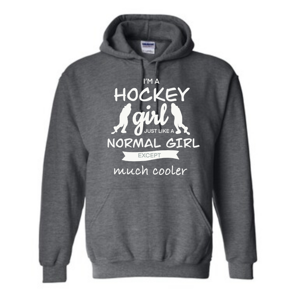 Hockey girl: a normal girl but much cooler Hoodie