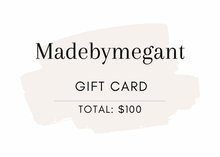 Load image into Gallery viewer, madebymegant gift card
