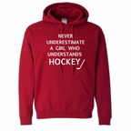 Never underestimate hockey girls Hoodie