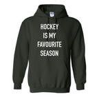 Hockey is my favourite season Hoodie