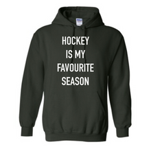 Load image into Gallery viewer, Hockey is my favourite season Hoodie
