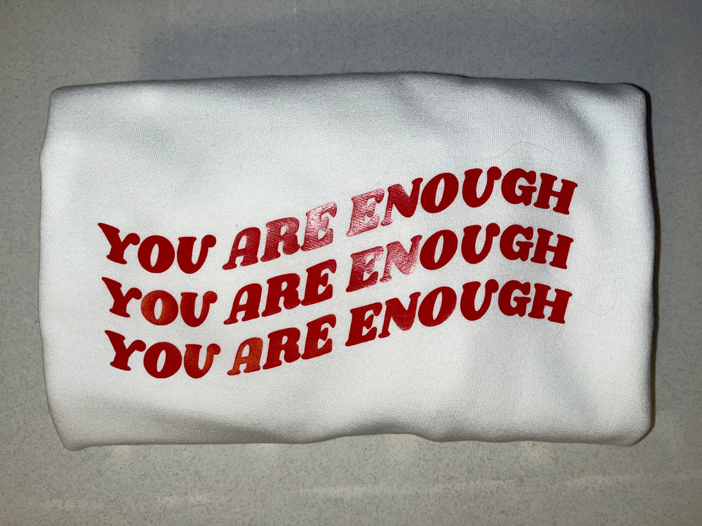 You are enough