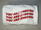 You are enough