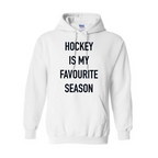 Hockey is my favourite season Hoodie