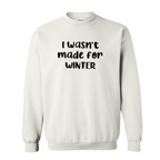 Wasn’t made for winter Sweater