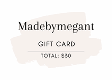 Load image into Gallery viewer, madebymegant gift card

