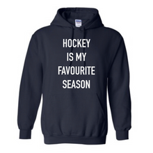 Load image into Gallery viewer, Hockey is my favourite season Hoodie
