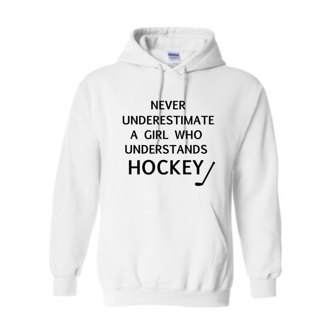 Never underestimate hockey girls Hoodie