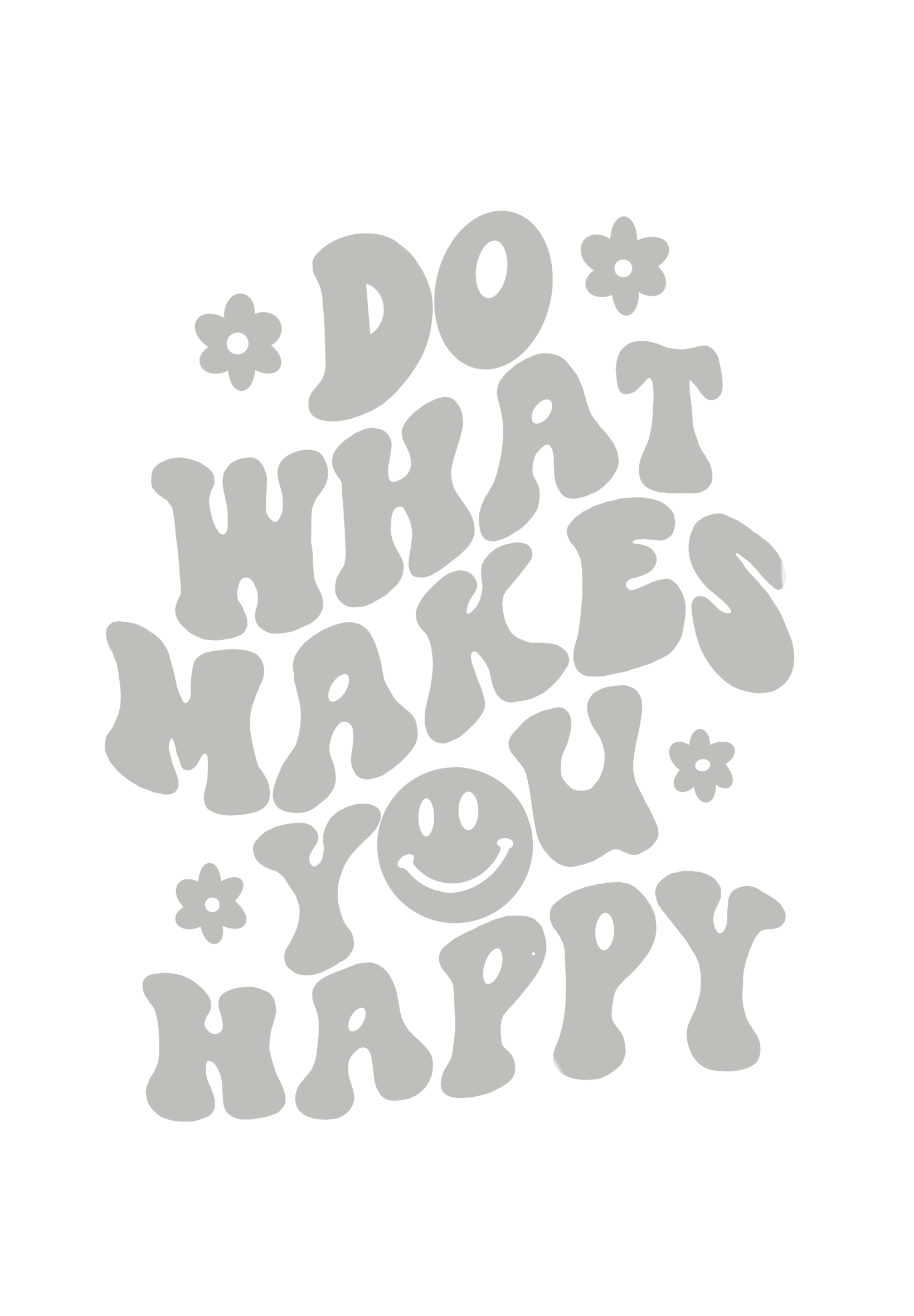 Do what makes you happy