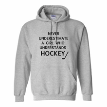 Load image into Gallery viewer, Never underestimate hockey girls Hoodie
